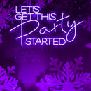 Let's Get This Party Started Neon Sign